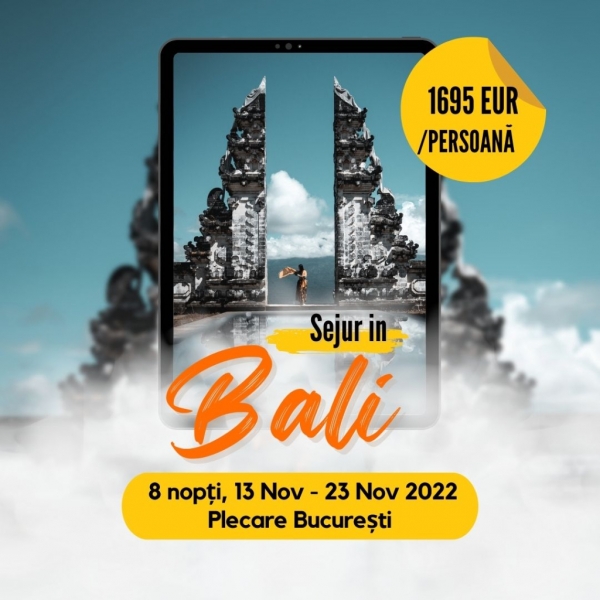 Sejur 8 nopÈ›i Bali, 13 Nov - 23 Nov 2022, Plecare BucureÈ™ti, 1695 EUR/persoanÄƒ