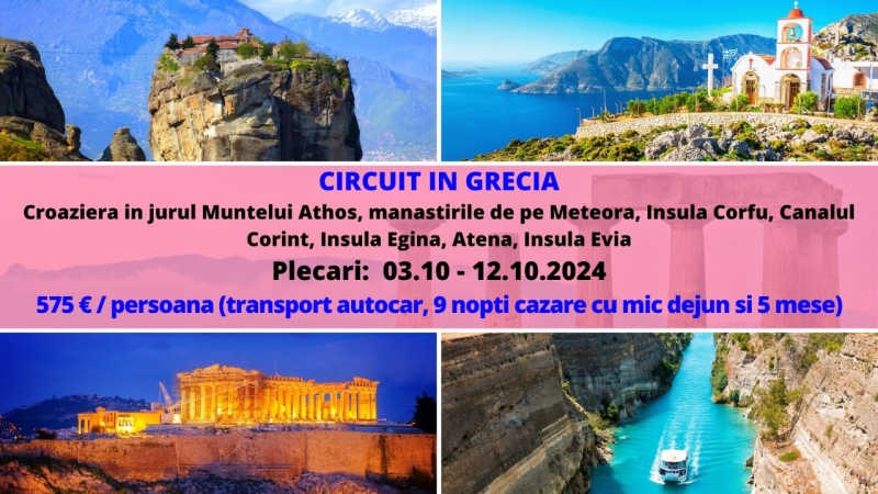 CIRCUIT CULTURAL IN GRECIA  - 03.10 - 12.10.2024, 575 Euro/ persoana  (transport autocar, 9 nopti cazare cu mic dejun, 5 mese)