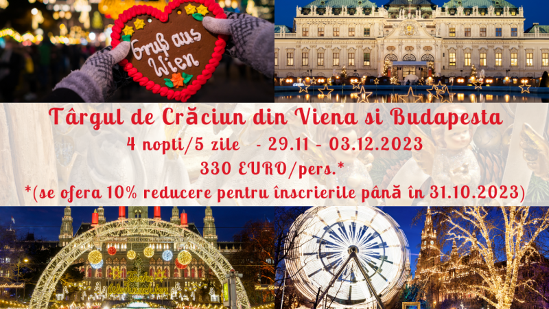 Targul de Craciun din Viena si Budapesta - 4 nopti/ 5 zile - 330 EURO - 29.11 – 03.12.2023